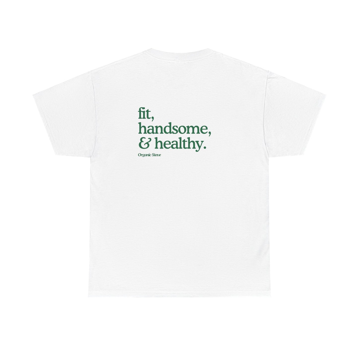 "Fit, Handsome, & Healthy" Tee