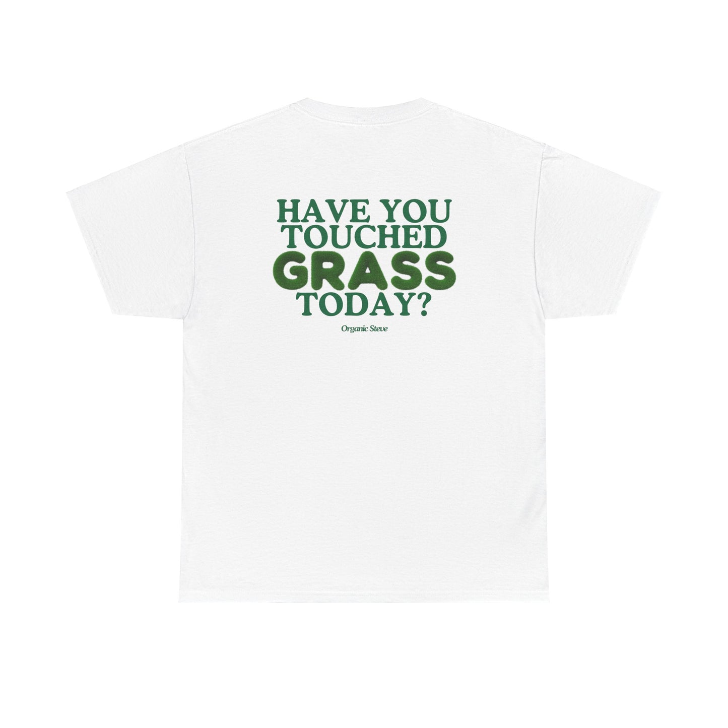 "Have You Touched Grass Today?" Tee