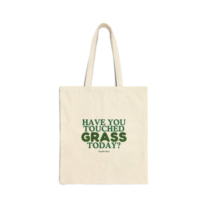 "Have You Touched Grass Today?" Tote